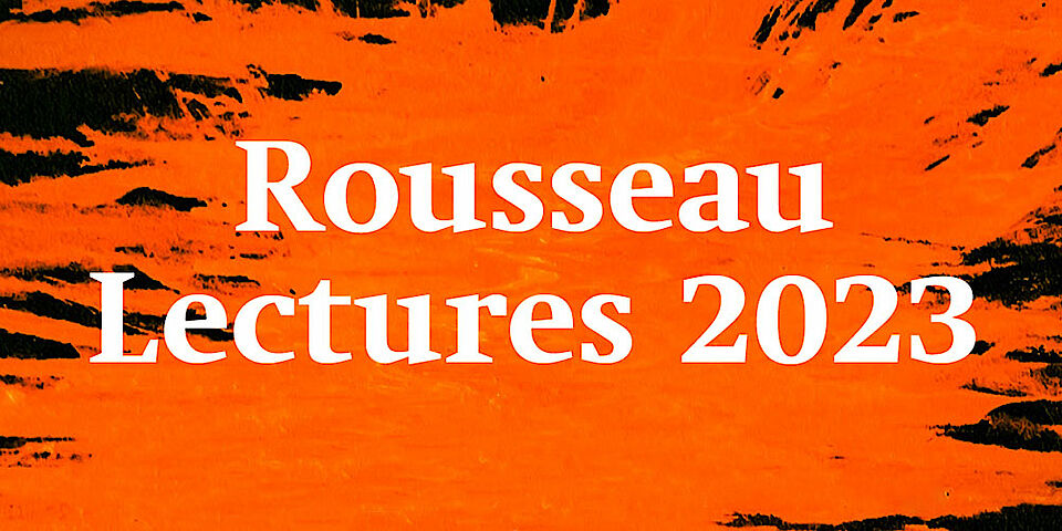 Weisser Schriftzug "Rousseau Lectures 2023) vor rotschwarzem Hintergrund.